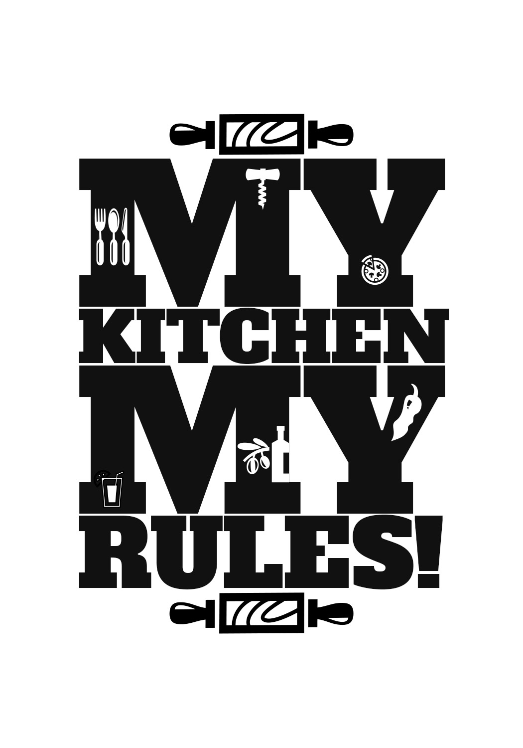 my kitchen my rules! poster